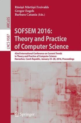 Freivalds / Catania / Engels |  SOFSEM 2016: Theory and Practice of Computer Science | Buch |  Sack Fachmedien