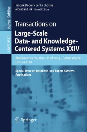 Hameurlain / Küng / Link |  Transactions on Large-Scale Data- and Knowledge-Centered Systems XXIV | Buch |  Sack Fachmedien