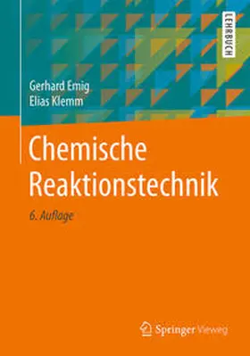 Emig / Klemm |  Chemische Reaktionstechnik | eBook | Sack Fachmedien