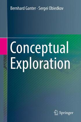 Obiedkov / Ganter |  Conceptual Exploration | Buch |  Sack Fachmedien