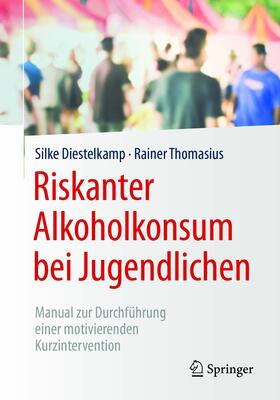 Diestelkamp / Thomasius |  Riskanter Alkoholkonsum bei Jugendlichen | eBook | Sack Fachmedien