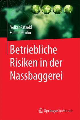 Gruhn / Patzold |  Betriebliche Risiken in der Nassbaggerei | Buch |  Sack Fachmedien