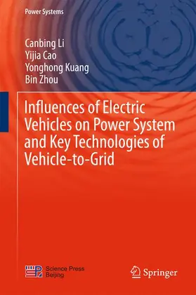 Li / Zhou / Cao |  Influences of Electric Vehicles on Power System and Key Technologies of Vehicle-to-Grid | Buch |  Sack Fachmedien