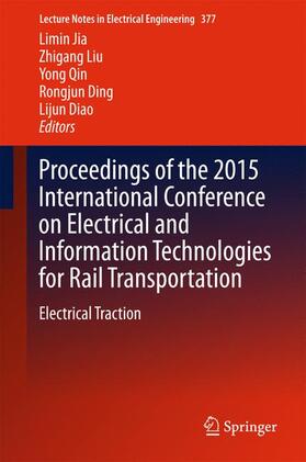 Jia / Liu / Diao | Proceedings of the 2015 International Conference on Electrical and Information Technologies for Rail Transportation | Buch | 978-3-662-49365-6 | sack.de