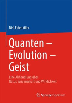 Eidemüller |  Quanten ¿ Evolution ¿ Geist | Buch |  Sack Fachmedien