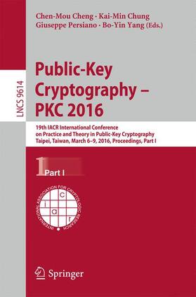 Cheng / Yang / Chung |  Public-Key Cryptography ¿ PKC 2016 | Buch |  Sack Fachmedien