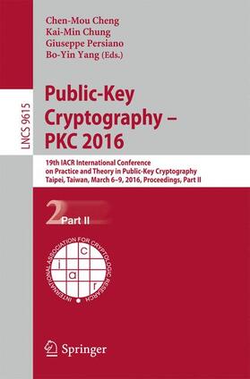 Cheng / Yang / Chung |  Public-Key Cryptography ¿ PKC 2016 | Buch |  Sack Fachmedien