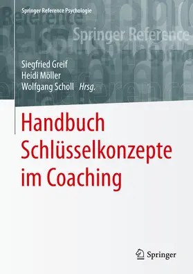 Greif / Möller / Scholl |  Handbuch Schlüsselkonzepte im Coaching | eBook | Sack Fachmedien