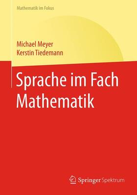 Meyer / Tiedemann |  Sprache im Fach Mathematik | Buch |  Sack Fachmedien