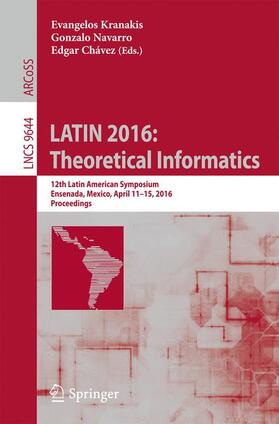 Kranakis / Chávez / Navarro |  LATIN 2016: Theoretical Informatics | Buch |  Sack Fachmedien
