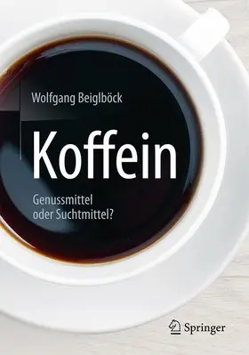 Beiglböck |  Koffein | Buch |  Sack Fachmedien