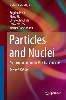 Povh / Rith / Rodejohann |  Particles and Nuclei | Buch |  Sack Fachmedien