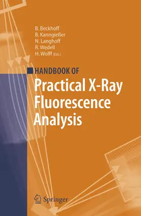 Beckhoff / Kanngießer / Wolff |  Handbook of Practical X-Ray Fluorescence Analysis | Buch |  Sack Fachmedien