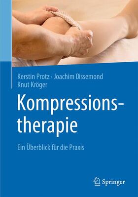 Protz / Dissemond / Kröger |  Kompressionstherapie | Buch |  Sack Fachmedien