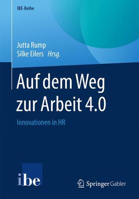 Eilers / Rump |  Auf dem Weg zur Arbeit 4.0 | Buch |  Sack Fachmedien