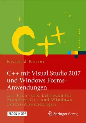 Kaiser |  C++ mit Visual Studio 2017 und Windows Forms-Anwendungen | Buch |  Sack Fachmedien