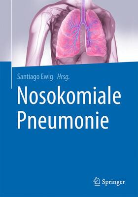 Ewig |  Nosokomiale Pneumonie | Buch |  Sack Fachmedien