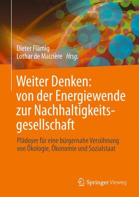 de Maizière / Flämig |  Weiter Denken: von der Energiewende zur Nachhaltigkeitsgesellschaft | Buch |  Sack Fachmedien