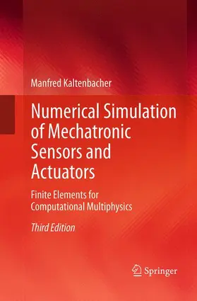 Kaltenbacher |  Numerical Simulation of Mechatronic Sensors and Actuators | Buch |  Sack Fachmedien