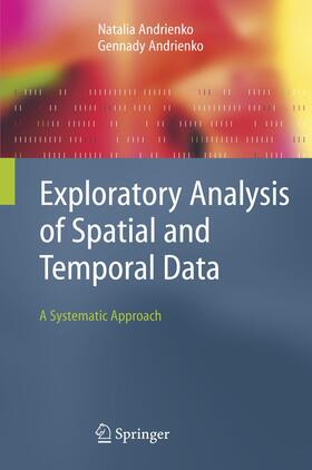 Andrienko |  Exploratory Analysis of Spatial and Temporal Data | Buch |  Sack Fachmedien