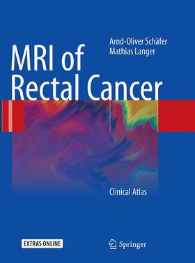 Langer / Schäfer |  MRI of Rectal Cancer | Buch |  Sack Fachmedien