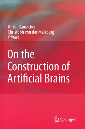 von der Malsburg / Ramacher |  On the Construction of Artificial Brains | Buch |  Sack Fachmedien