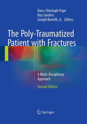 Pape / Borrelli / Sanders |  The Poly-Traumatized Patient with Fractures | Buch |  Sack Fachmedien