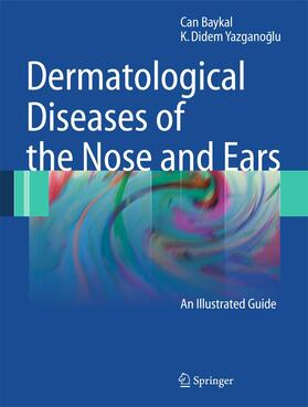 Yazganoglu / Baykal |  Dermatological Diseases of the Nose and Ears | Buch |  Sack Fachmedien