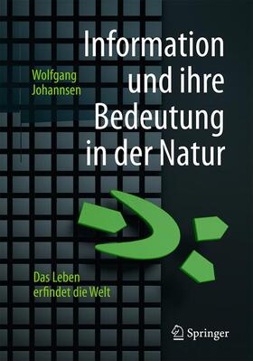 Johannsen |  Information und ihre Bedeutung in der Natur | Buch |  Sack Fachmedien