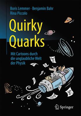 Lemmer / Bahr / Piccolo |  Quirky Quarks | Buch |  Sack Fachmedien