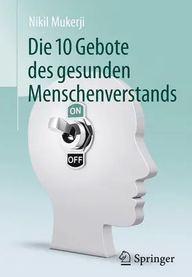 Mukerji |  Die 10 Gebote des gesunden Menschenverstands | Buch |  Sack Fachmedien