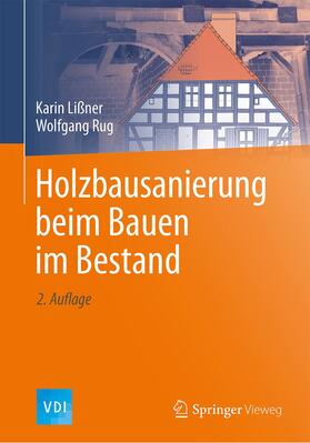 Rug / Lißner |  Holzbausanierung beim Bauen im Bestand | Buch |  Sack Fachmedien