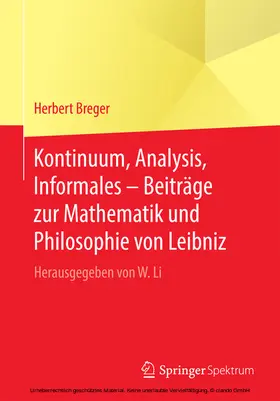 Breger / Li |  Kontinuum, Analysis, Informales – Beiträge zur Mathematik und Philosophie von Leibniz | eBook | Sack Fachmedien