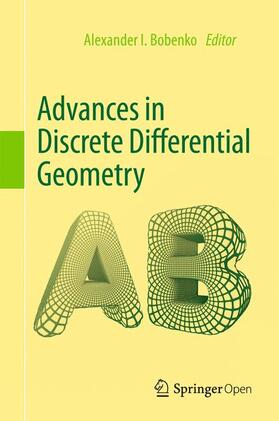 Bobenko |  Advances in Discrete Differential Geometry | Buch |  Sack Fachmedien