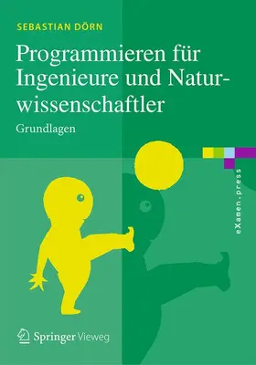 Dörn |  Programmieren für Ingenieure und Naturwissenschaftler | Buch |  Sack Fachmedien