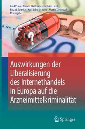 Sinn / Hartmann / Steinebach |  Auswirkungen der Liberalisierung des Internethandels in Europa auf die Arzneimittelkriminalität | Buch |  Sack Fachmedien