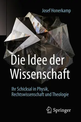 Honerkamp |  Die Idee der Wissenschaft | eBook | Sack Fachmedien