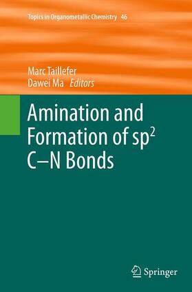 Ma / Taillefer |  Amination and Formation of sp2 C-N Bonds | Buch |  Sack Fachmedien