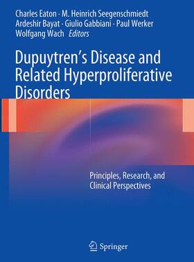 Eaton / Seegenschmiedt / Wach |  Dupuytren¿s Disease and Related Hyperproliferative Disorders | Buch |  Sack Fachmedien