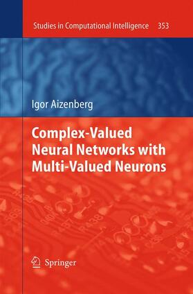 Aizenberg |  Complex-Valued Neural Networks with Multi-Valued Neurons | Buch |  Sack Fachmedien