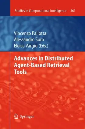 Pallotta / Vargiu / Soro |  Advances in Distributed Agent-Based Retrieval Tools | Buch |  Sack Fachmedien