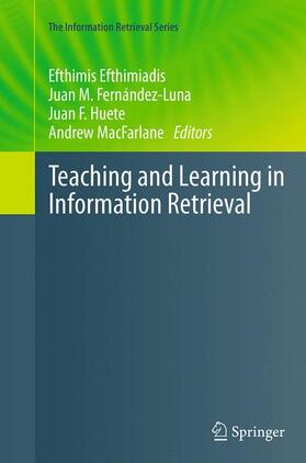 Efthimiadis / MacFarlane / Fernández-Luna |  Teaching and Learning in Information Retrieval | Buch |  Sack Fachmedien