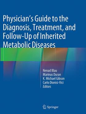 Blau / Dionisi Vici / Duran |  Physician's Guide to the Diagnosis, Treatment, and Follow-Up of Inherited Metabolic Diseases | Buch |  Sack Fachmedien