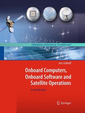 Eickhoff |  Onboard Computers, Onboard Software and Satellite Operations | Buch |  Sack Fachmedien