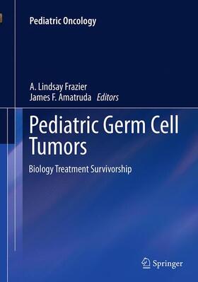 Amatruda / Frazier |  Pediatric Germ Cell Tumors | Buch |  Sack Fachmedien