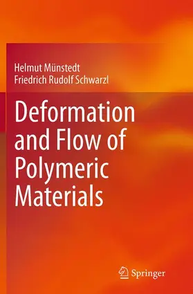 Schwarzl / Münstedt |  Deformation and Flow of Polymeric Materials | Buch |  Sack Fachmedien