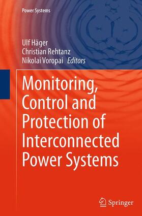 Häger / Voropai / Rehtanz |  Monitoring, Control and Protection of Interconnected Power Systems | Buch |  Sack Fachmedien