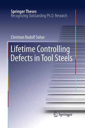 Sohar |  Lifetime Controlling Defects in Tool Steels | Buch |  Sack Fachmedien