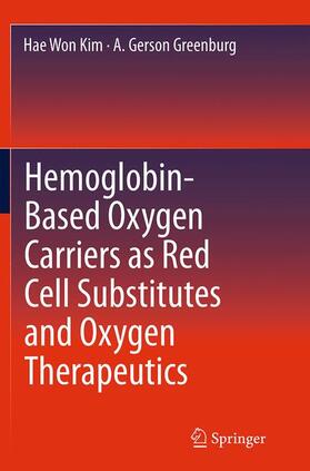 Greenburg / Kim |  Hemoglobin-Based Oxygen Carriers as Red Cell Substitutes and Oxygen Therapeutics | Buch |  Sack Fachmedien