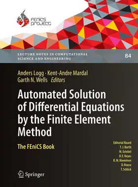 Logg / Wells / Mardal |  Automated Solution of Differential Equations by the Finite Element Method | Buch |  Sack Fachmedien